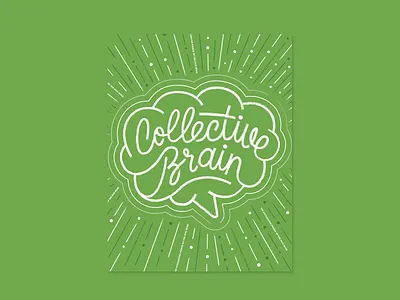 Collective Brain brain custom lettering frontiers hand lettering lettering poster slack
