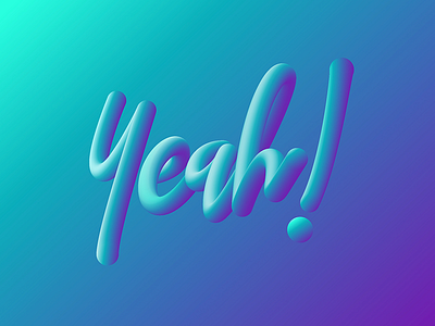 Yeah! 3d fluid gradient handwriting illustrator lettering line liquid typography vector