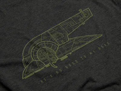 He's No Good To Me Dead apparel blueprint boba feet bounty hunter logo space spaceship star wars t shirt