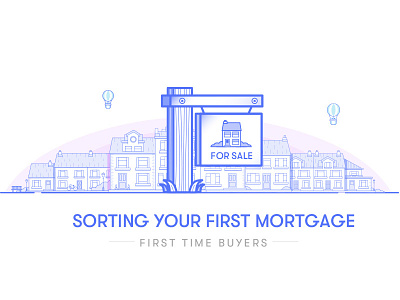 Sorting Your First Mortgage buy buying home house mortgage real estate saving sign