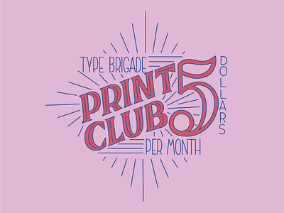 Print Club hand lettered inline lettering mono line pink radiate rays retro vectorized