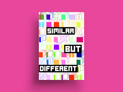 Made You Look / 04 / Similar But Different 100posters art direction color cubic graphic design grid typography