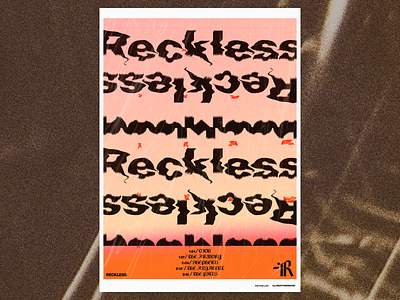 Reckless_poster concert poster textures typography