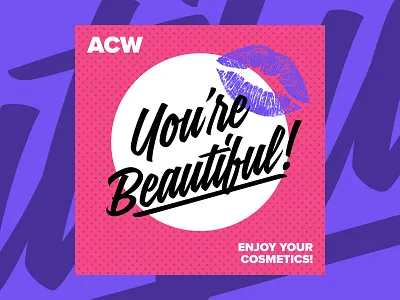 ACW — You're Beautiful cosmetics lips lipstick pink print purple script