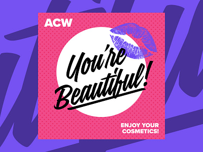 ACW — You're Beautiful cosmetics lips lipstick pink print purple script