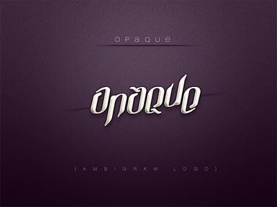 Opaque - Ambigram Logo ambigram azantigfx branding logo