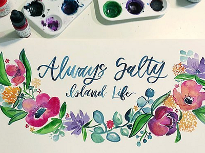 Always Salty Watercolor Floral Painting always salty brush lettering floral flowers hand lettering island life painting virgin islands watercolor