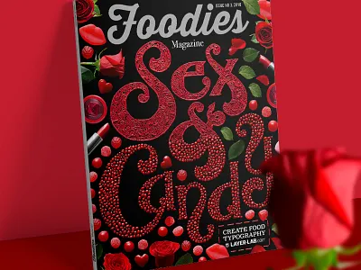 Magazine cover with Sex & Candy lettering artdirection custom type customtype foodtype foodtypography hand lettering handlettering imagery lettering photography
