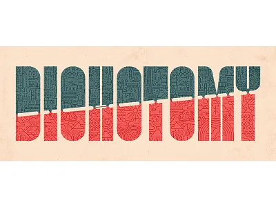 Dichotomy design editorial future graphic icon illustration lettering texture type typography vector word