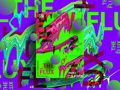 _THE FLUX | MAKE & LEARN | Poster 009 | 2018 2018 abstract adobe art color design everyday graphic photoshop poster typography
