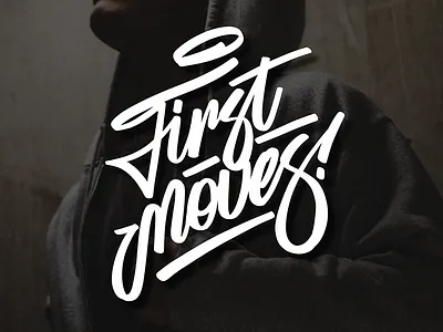 Lettering "First Moves" art calligraphic design designer first graffiti jeffartcolor letter lettering minsk moves vector