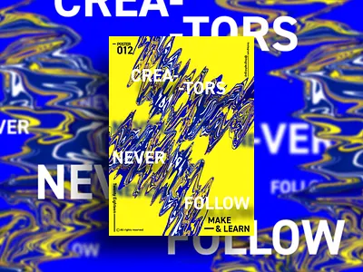 CREATORS NEVER FOLLOW | MAKE & LEARN | Poster 012 | 2018 2018 abstract adidas adobe art color design everyday graphic photoshop poster typography