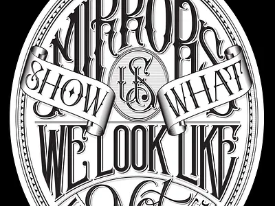 Mirrors Quote custom lettering quote