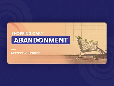 Shopping Cart Abandonment