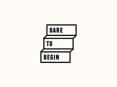 DARE TO BEGIN. Logo Design coaching conference event logo logo design logotype mark stairs steps symbol