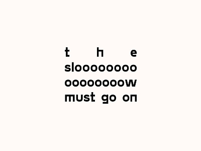 THE SLOW MUST GO ON. Logo Design cafe food logo logo design logotype minimal restaurant slow typographic