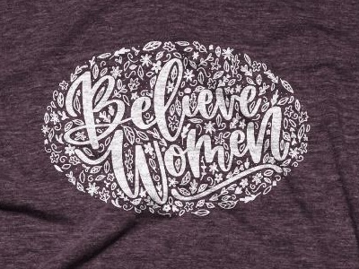 Believe Women believe women brush lettering feminism hand lettering illustration ipad pro lettering procreate app