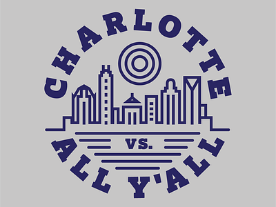 Charlotte vs All Y’all apparel badge charlotte city cityscape clothing design illustration merch design monoline typography