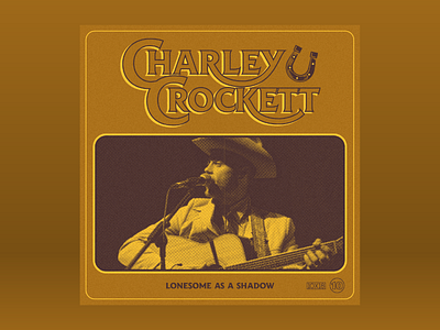 10x18: #10 Charley Crockett - Lonesome As A Shadow 10x18 album couch country horse shoe retro western