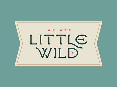 Little Wild Logotype branding brooklyn custom typeface design folk folkart graphic design identity lettering logotype nevada reno typography