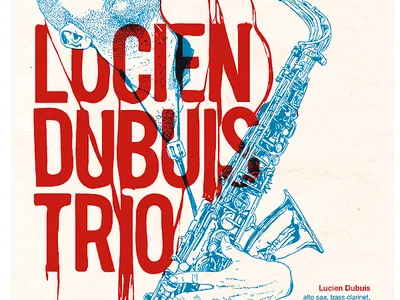 Lucien Dubuis Trio gigposter artwork design handmade illustration limited edition quality sketch typography vector