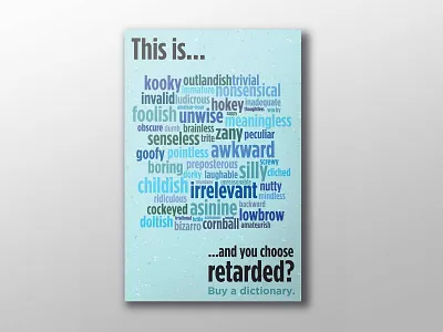 End the R-word Poster Series adobe illustrator art challenge awareness best buddies design dictionary new words poster poster art poster design poster series posters r word respect rword social campaign social change special olympics type art typography