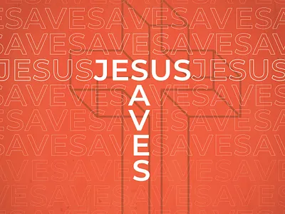 Jesus Saves church graphic cross design graphic design jesus jesus christ jesus saves typography