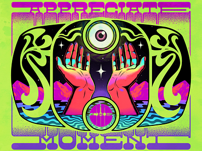 Appreciate the Moment design illustration lettering positive thinking psychedelic retro sixties surrealism trippy typography vector vintage wisdom