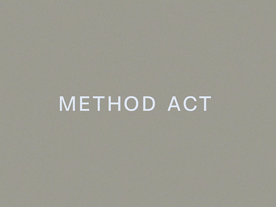 METHOD ACT animation beige branding clean color combinations contemporary editorial graphic design kinetic type minimal motion graphics motion type swiss typography