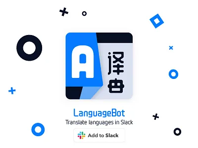 LanguageBot - translate Slack chat conversations in real time ai animation app app branding bot branding chat chinese code design japanese language logo machine learning slack slack app translation ui ux ux ui