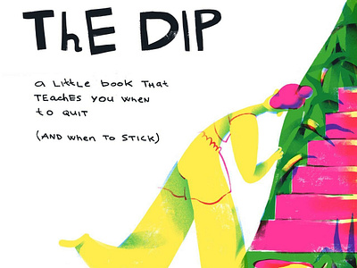 The Dip art book cover business challange concentration daily illustration design dip doodle editorial illustration everyday art freelance hand drawn illustration improvement procreate seth godin
