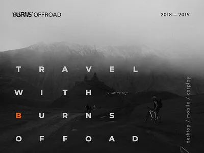 BURNS OFFROAD — Travel app for brave men app behance carplay ios uidesign ux