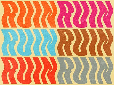 Ruined it color ruin ruined it type typography wavy