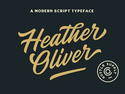 Heather Oliver - A Modern Script Typeface brand calligraphy cursive font hand lettering lettering logo script signature typography vintage