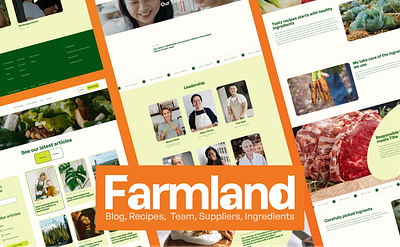 Farmland (Blog, Recipes, Team, Suppliers, and Ingredients pages) clean creativity design design inspiration design thinking digital design farm to table figma flat food delivery meal delivery organic ui ux ui web design web inspiration