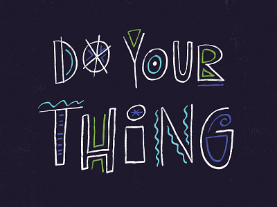 doodlin' hand drawn illustration lettering letters playful positive texture typography whimsical