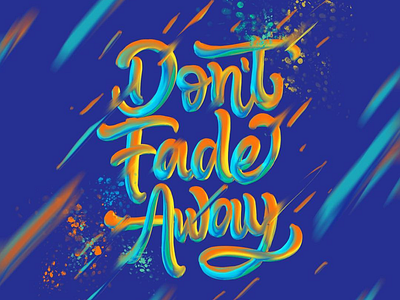 Painterly Lettering 3.0 3d art colorful hand lettering illustration lettering painterly typography