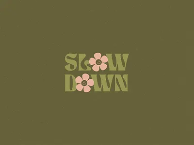 Slow Down design flowers graphic design hippie hippy illustration smiley smiley face type typography