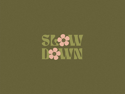 Slow Down design flowers graphic design hippie hippy illustration smiley smiley face type typography