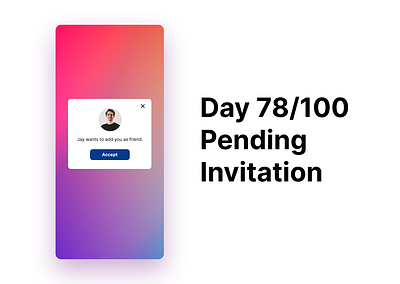 <100 day challenge> Day 78 Pending Invitation 100daychallenge dailyui design ui ux