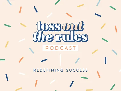 Toss Out The Rules brand brand and identity branding confetti entrepreneur girl boss logo logo design pattern podcast podcast art podcast cover podcast logo serif logo typography women empowerment