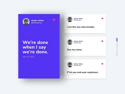 Daily UI #081 - Status Update 081 breaking bad dailyui dailyui081 heisenberg status update ui