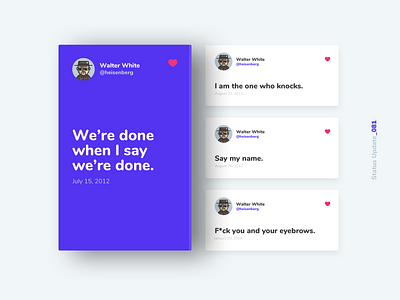 Daily UI #081 - Status Update 081 breaking bad dailyui dailyui081 heisenberg status update ui