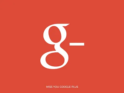 Miss You Google+ google google plus social social media