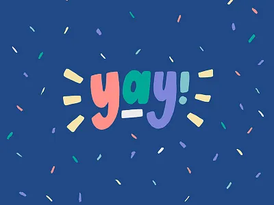 Yay Lettering celebrate confetti expression hand lettering il illustration ipad lettering procreate sentiment type yay