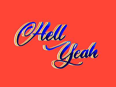 Hell Yeah bright colors contrast handlettering hell yeah layers letter design lettering pop art saturation typography