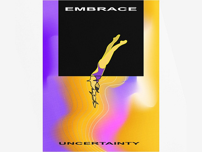 Embrace Uncertainty artwork design embrace graphic design motivational poster poster design uncertainty