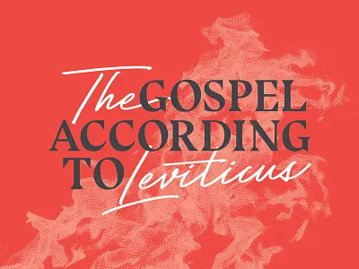 Leviticus Type fire gospel halftone old testament script sermon series type