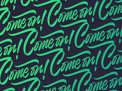 Come on pattern brush brushcalligraphy caligrafia calligraffiti calligraphy design dribbble expression expressive expressive typography gestual hand crafted handmade handmadelettering lettering script typography