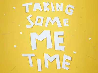 Taking Some Me Time burst graphic type